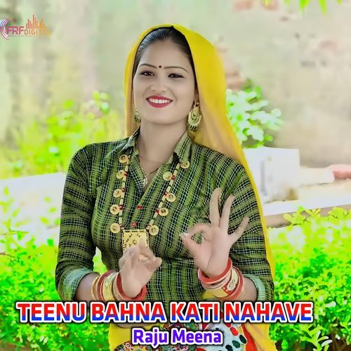 TEENU BAHNA KATI NAHAVE