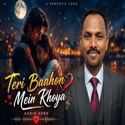 Teri Baahon Mein Khoya