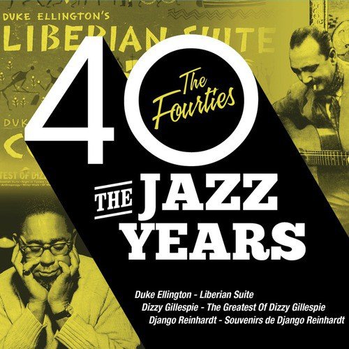 The Jazz Years - The Fourties