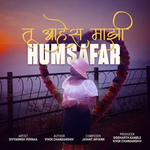 Tu Ahes Majhi Humsafar