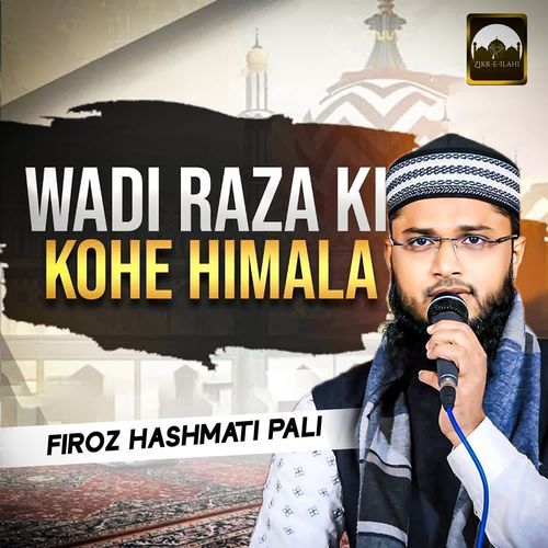 Wadi Raza Ki Kohe Himala