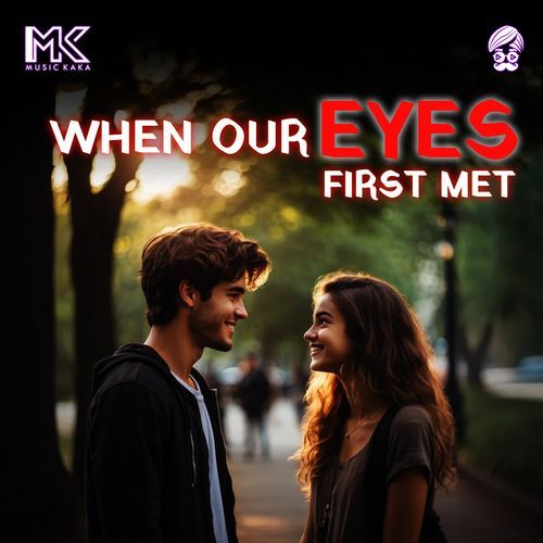 When our eyes first met