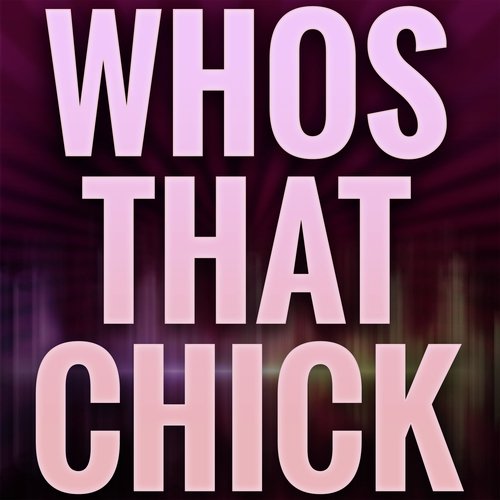 Who's That Chick (A Tribute to David Guetta and Rihanna)