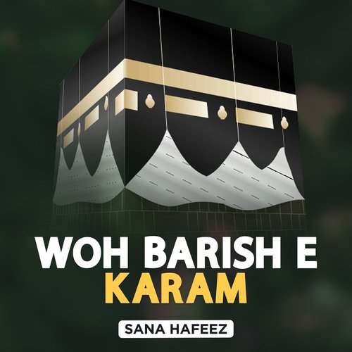 Woh Barish E Karam
