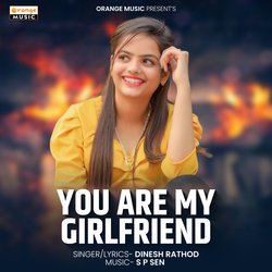 You Are My Girlfriend-Qx0PWAUBXHU