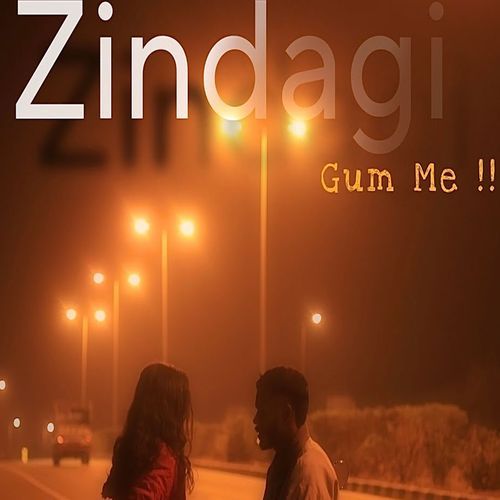 Zindagi Gum Me