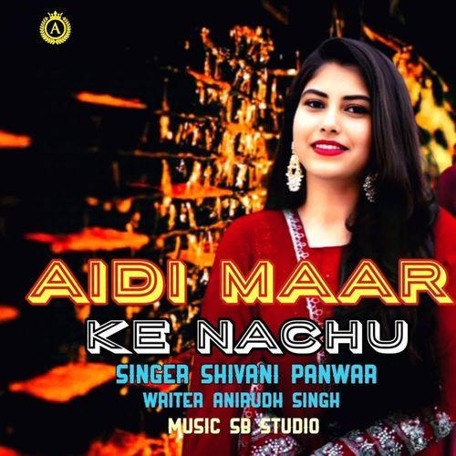 AIDI MAAR KE NACHU