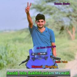 Aasid  lele Aakhiri salam Mewati-MScbVBFdAFs