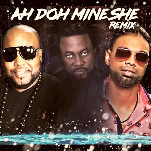 Ah Doh Mine She (Remix)