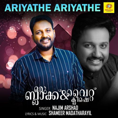 Ariyathe Ariyathe (From "Oru Black And White Cleeshe")