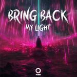 BRING BACK MY LIGHT