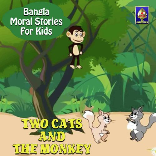 Two Cats And The Monkey - Song Download from Bangla Moral Stories for Kids  - Two Cats And The Monkey @ JioSaavn