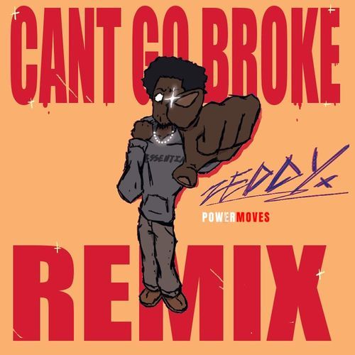 Cant Go Broke (Remix)