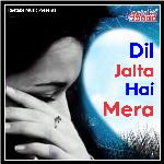 DIL JALTA HAI MERA