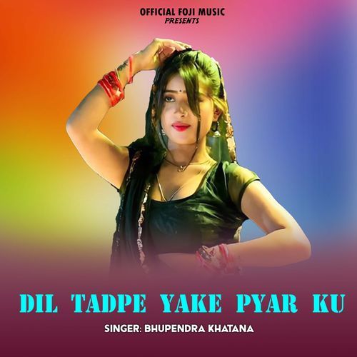 Dil Tadpe Yake Pyar Ku