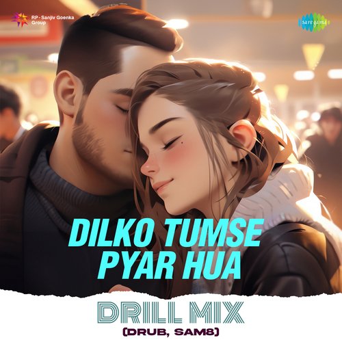 Dilko Tumse Pyar Hua Drill Mix