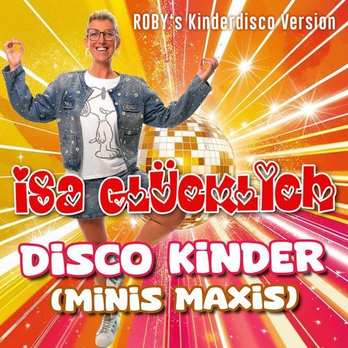 Disco Kinder (Minis Maxis) (ROBY’s Kinderdisco Edit)