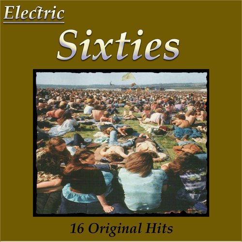 Electric Sixties 16 Original Hits