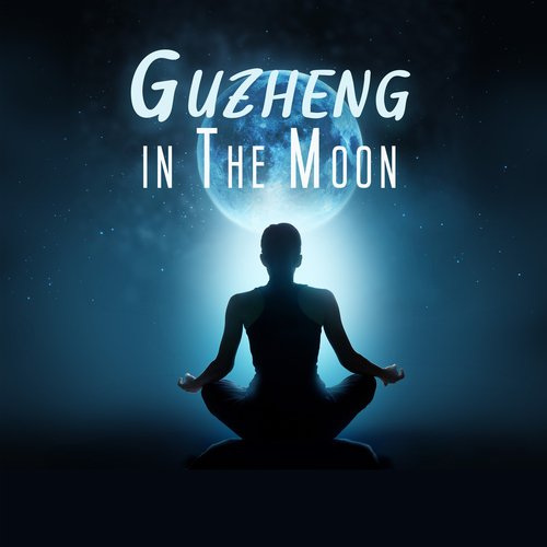 Guzheng in The Moon: Monk Meditation Before Sleep