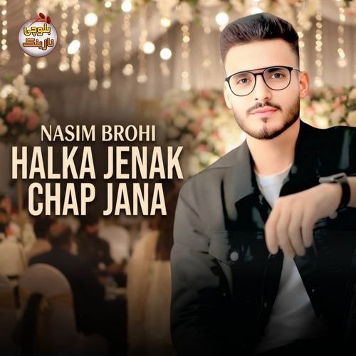 HALKA JENAK CHAP JANA