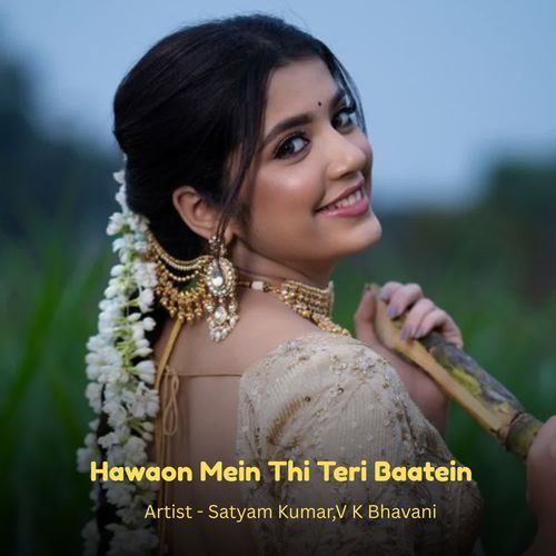 Hawaon Mein Thi Teri Baatein