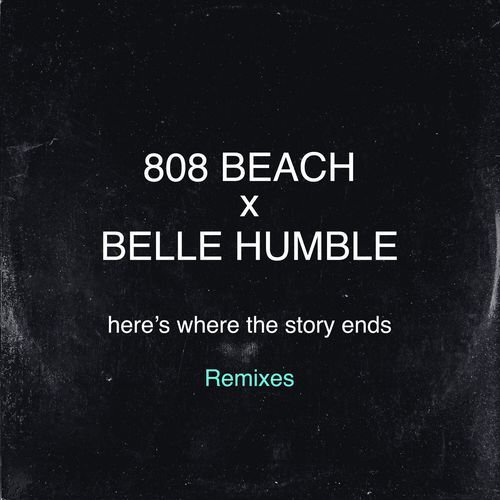 Here's Where The Story Ends (Remixes)