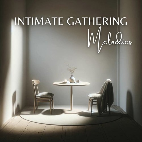 Intimate Gathering Melodies_poster_image