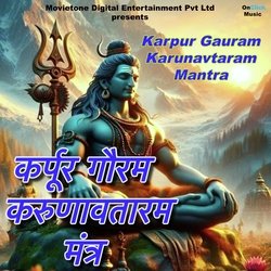 Karpur Gauram Karunavtaram Mantra-MTEZUwRmUXs