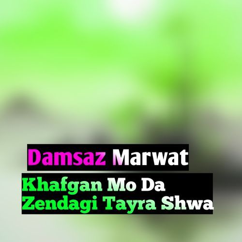 Khafgan Mo Da Zendagi Tayra Shwa