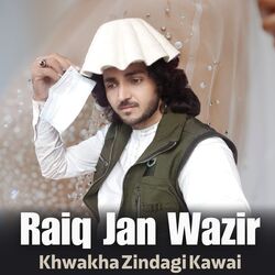 Khwakha Zindagi Kawai