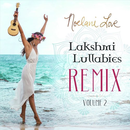 Lakshmi Lullabies, Vol. 2 (Remix)