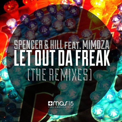 Let Out Da Freak (The Remixes)