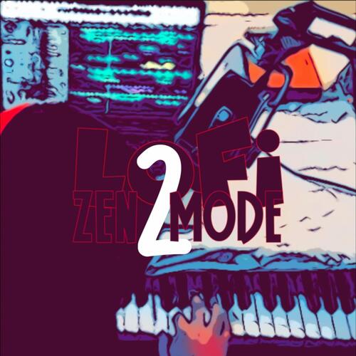 Lofi - Zen Mode 2 (Original Musical Soundtrack)_poster_image