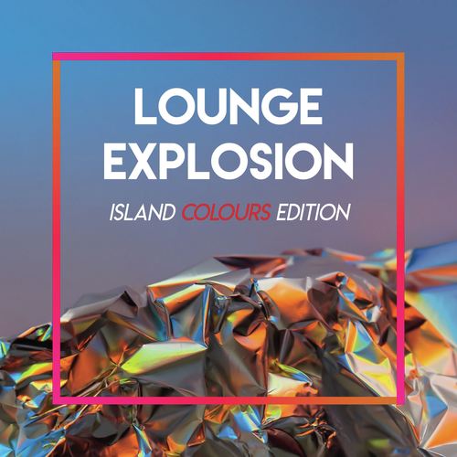 Lounge Explosion // Island COLOURS Edition_poster_image