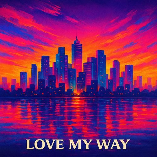 Love My Way (Piano Version)