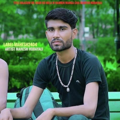 Maasum Dil Mari Ko Mela M Namkin Manga Cha Mahesh Hodayali