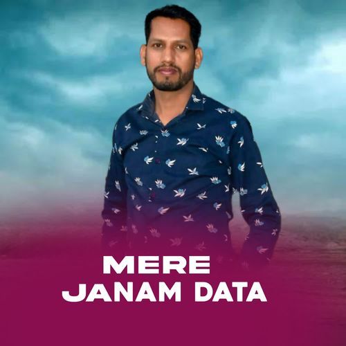 Mere Janam Data