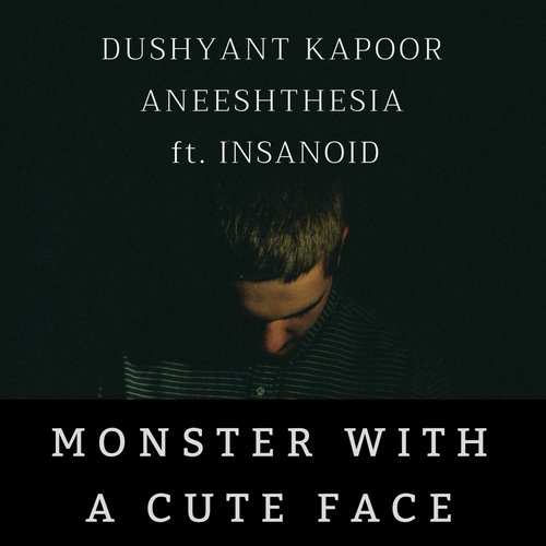 Monster with a Cute Face (feat. Insanoid)_poster_image