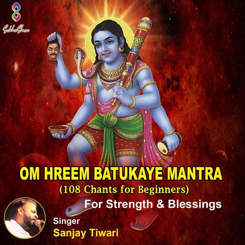 Om Hreem Batukaye Mantra 108 Chants