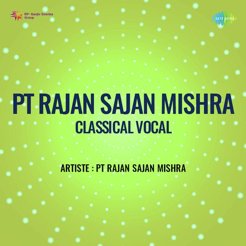 Pt Rajan Sajan Mishra Classical Vocal