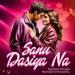 Sanu Dasiya Na