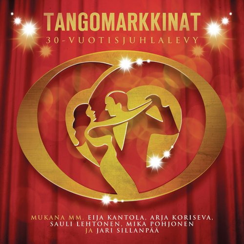 Elämäni Nainen - Song Download from Tangomarkkinat 30-vuotisjuhlalevy @  JioSaavn