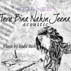 Tere Bina Nahin Jeena (Acoustic)-B0UjdhZBD2Q