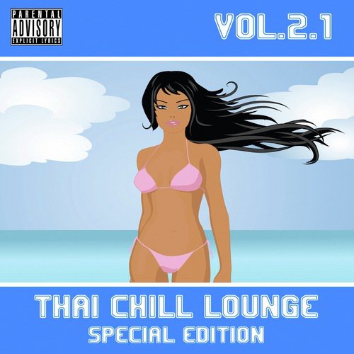 Thai Chill Lounge, Vol. 2.1 Special Edition