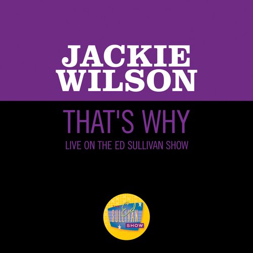 That's Why (I Love You So) (Live On The Ed Sullivan Show, January 21, 1962)