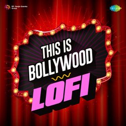 This Is Bollywood Lofi