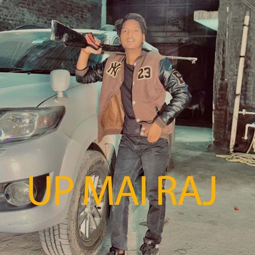 UP MAI RAJ