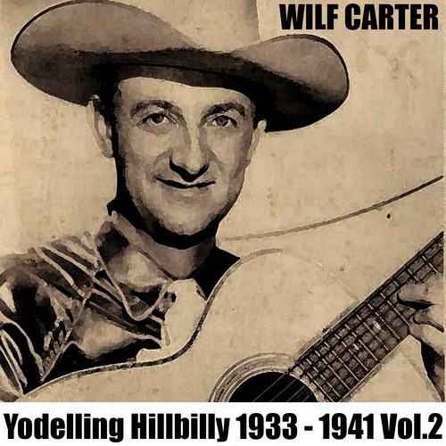 Yodelling Hillbilly: 1933 - 1941, Vol. 2