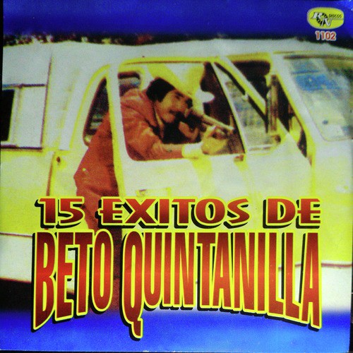 15 Exitos de Beto Quintanilla