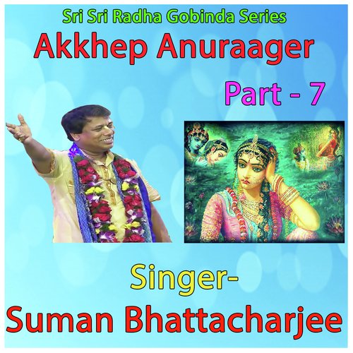 Akkhep Anuraager, Pt. 7